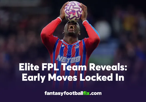 Elite FPL Team Reveals Early Moves Locked In