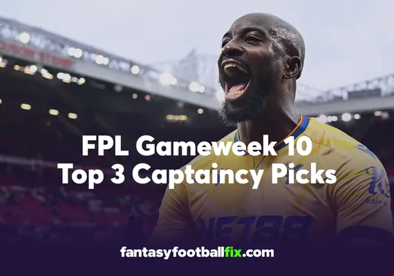 FPL Top Captains for Gameweek 10
