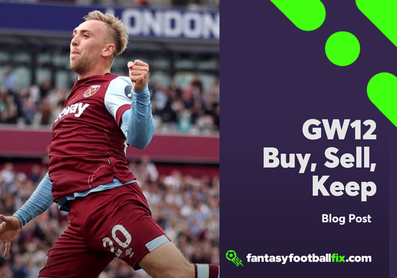 Fantasy Premier League (FPL) Gameweek 12 Buy Sell Keep