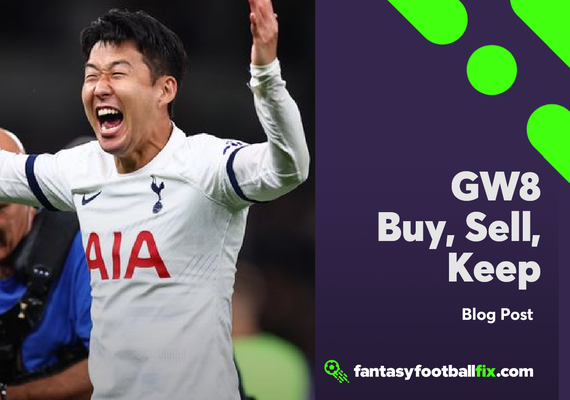 Fantasy Premier League (FPL) Gameweek 8 Buy Sell Keep