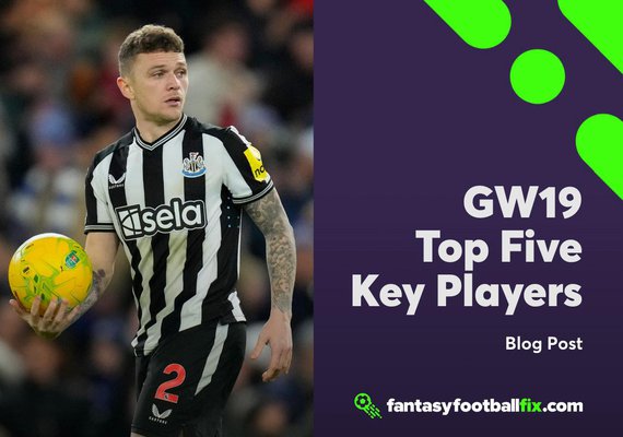 Fantasy Premier League (FPL) Gameweek 19 Top Five Key Players